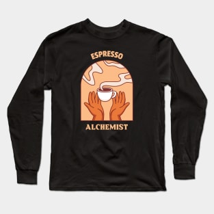 Professional Barista Espresso Alchemist Long Sleeve T-Shirt